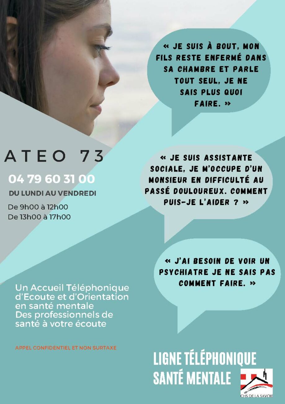 ATEO 73  Accueil Téléphonique Ecoute Orientation en  Santé Mentale – 04 79 60 31 00